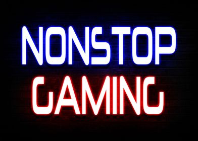 Nonstop Gaming Neon Quotes