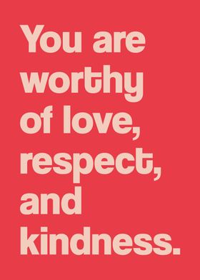 You are worthy quote