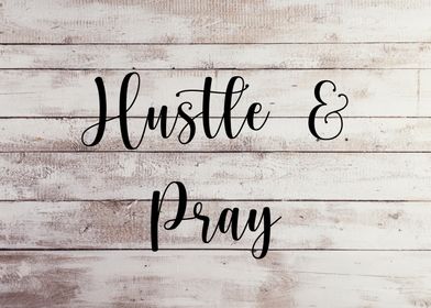 Hustle And Pray Definition