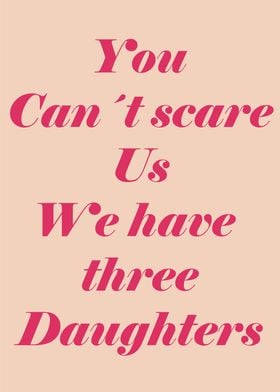 We have three daughters