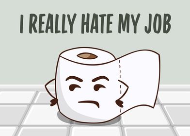I Hate My Job Toilet Paper