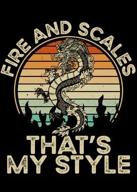 Fire and scales thats my s