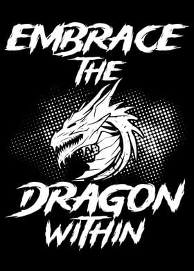 Embrace the dragon within