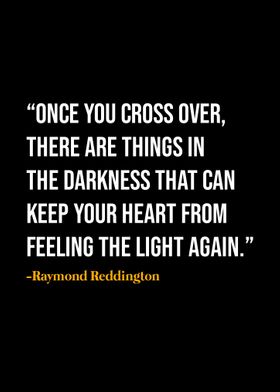 Raymond Reddington Quote 