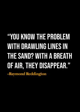 Raymond Reddington Quote 