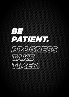 be patient