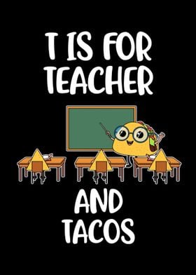 T Is For Teacher And Tacos