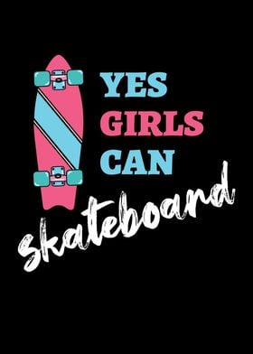 Yes Girls Can Skateboard