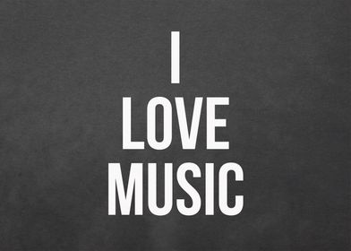 I Love Music Playing Music