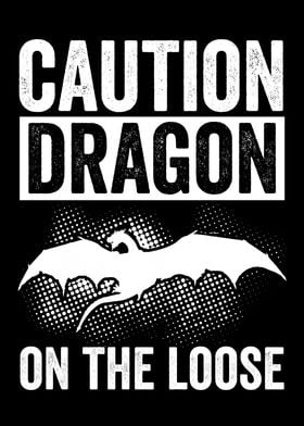 Caution dragon on the loos