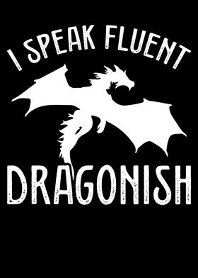 I speak fluent dragonish