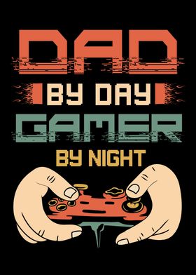 Dad by Day Gamer By Night 