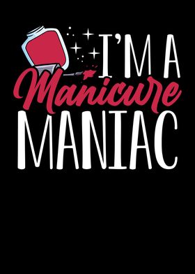 I am a manicure maniac