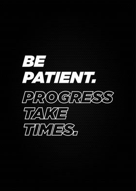 be patience