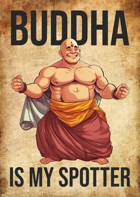 Buddha Is My Spotter