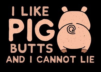 I like PIG Butts  BBQ