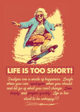 Life Is Short Skateboard