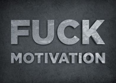 Fuck Motivation