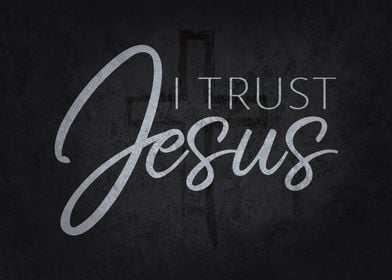 I Trust Jesus