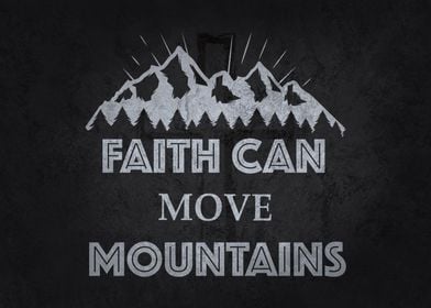 Faith Can Move Mountains