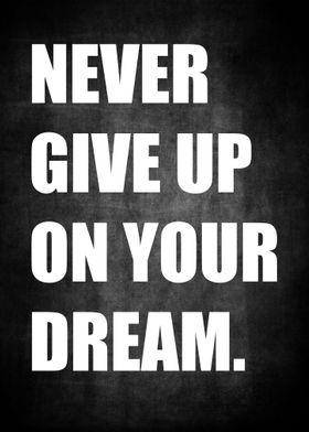 Never Give Up On Ur Dream