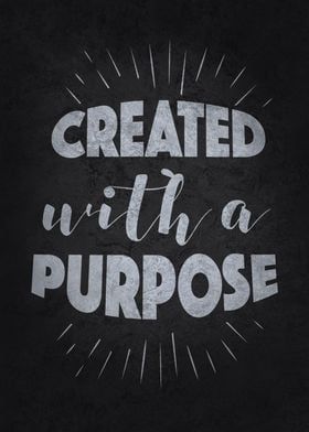 Created With A Purpose God