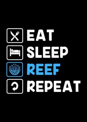 Eat Sleep Reef Repeat