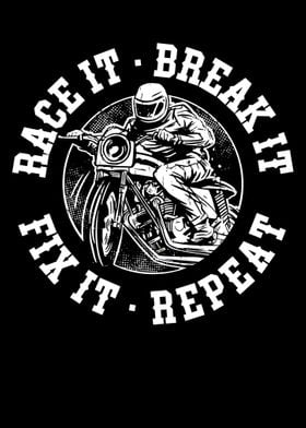 Race It Break It Fix It