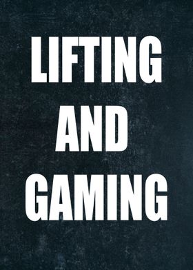 Lifting And Gaming