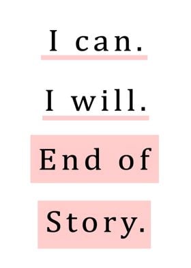 I Can I Will End Of Story