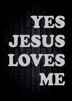 Yes Jesus Loves Me