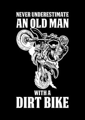 Old Man WIth A Dirt BIke