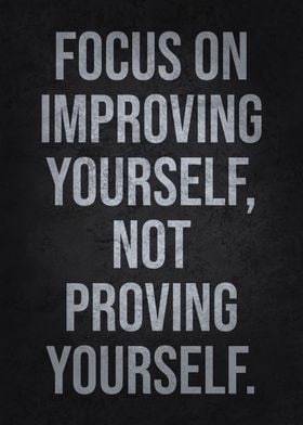 Improving vs Proving You