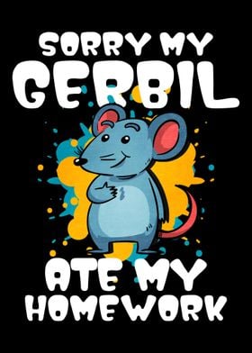 Sorry My Gerbil Ate My Hom