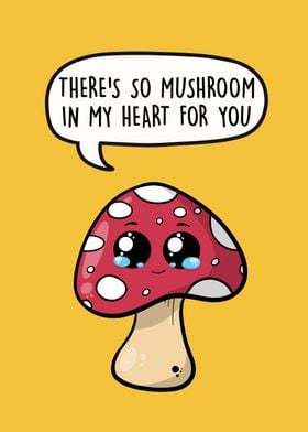 So Mushroom In My Heart