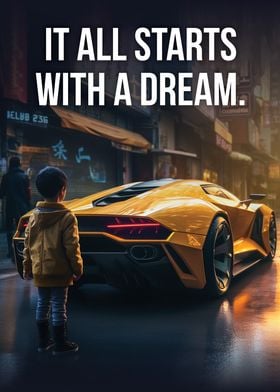 It Starts With A Dream Car