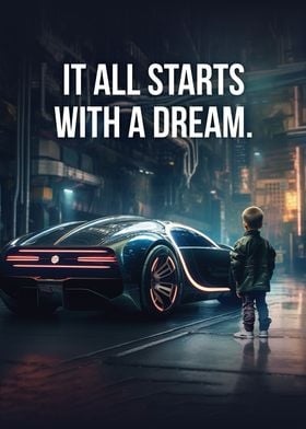 It Starts With A Dream Car