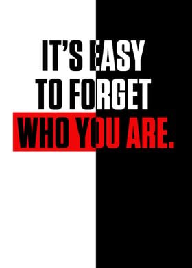 Its easy to forget who
