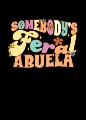 Somebodys Feral Abuela