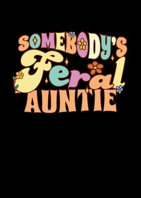 Somebodys Feral Auntie