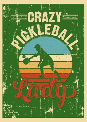 Crazy Pickleball Lady