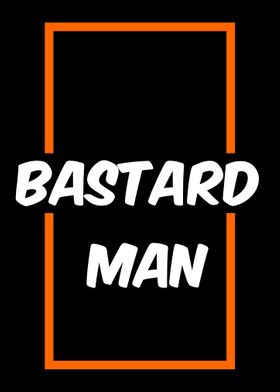 bastard man