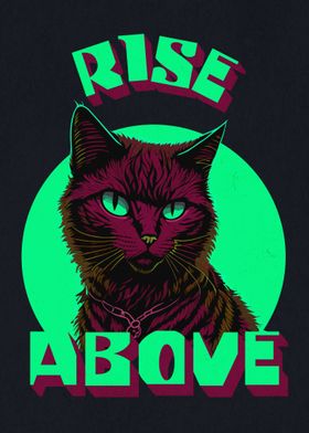 Cat Rise Above Quote