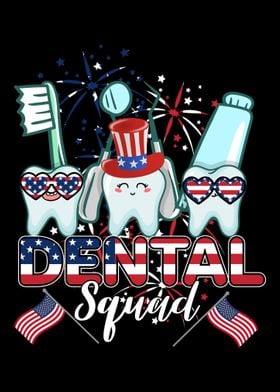 Dental Squad 4th July