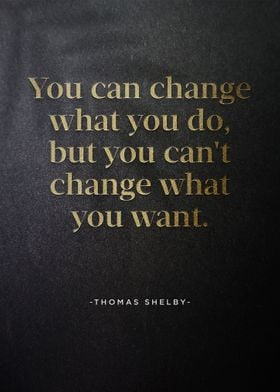 You can change what you do