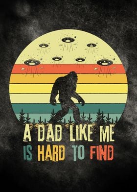 Bigfoot Dad Fathers Day