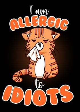 Allergic To Idiots