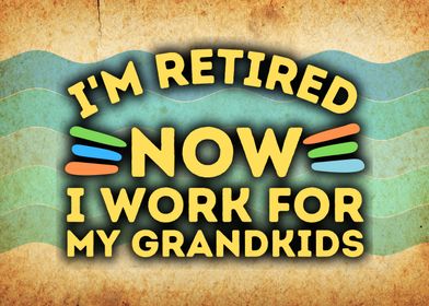 Im Retired Grandkids