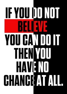 If you do not believe you 