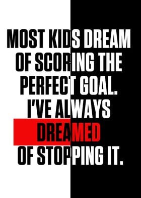 Most kids dream of scoring